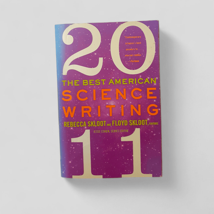The Best American Science Writing 2011 by Rebecca Skloot - Books Worth Keeping