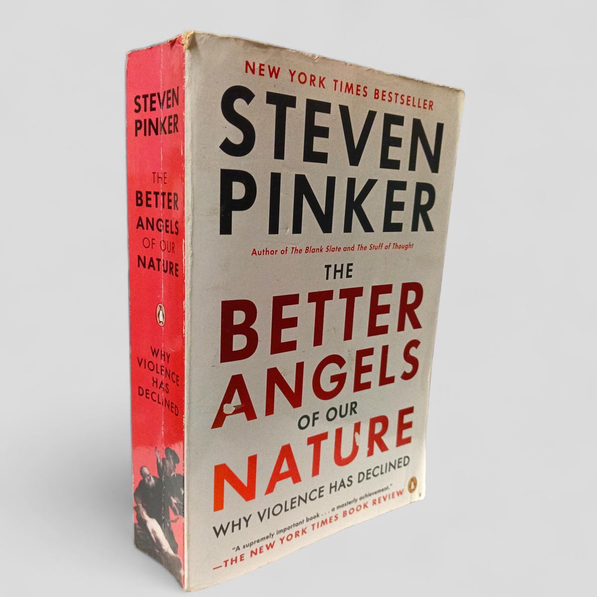 The Better Angels of Our Nature by Steven Pinker - Books Worth Keeping