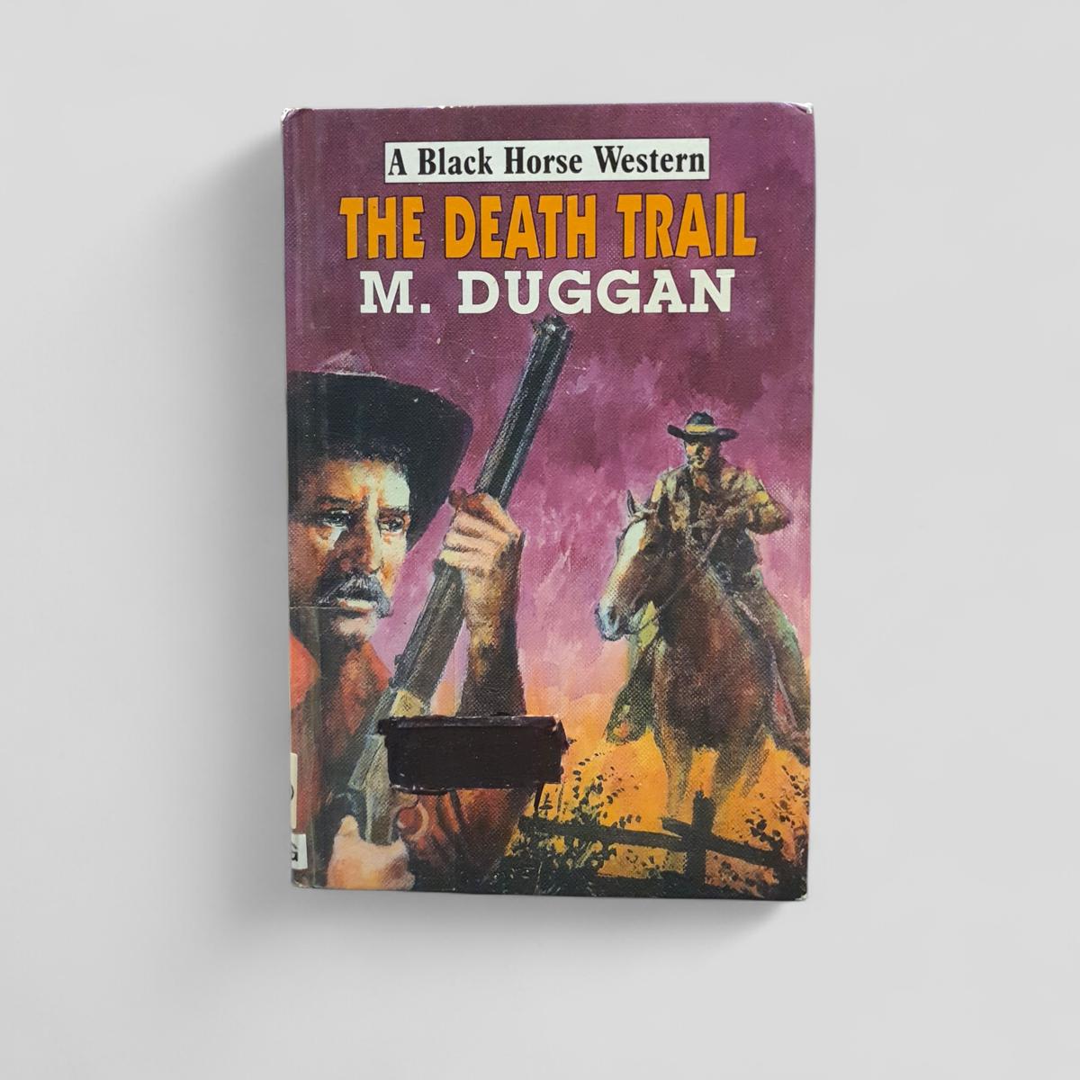 The Death Trail by M. Duggan - Books Worth Keeping