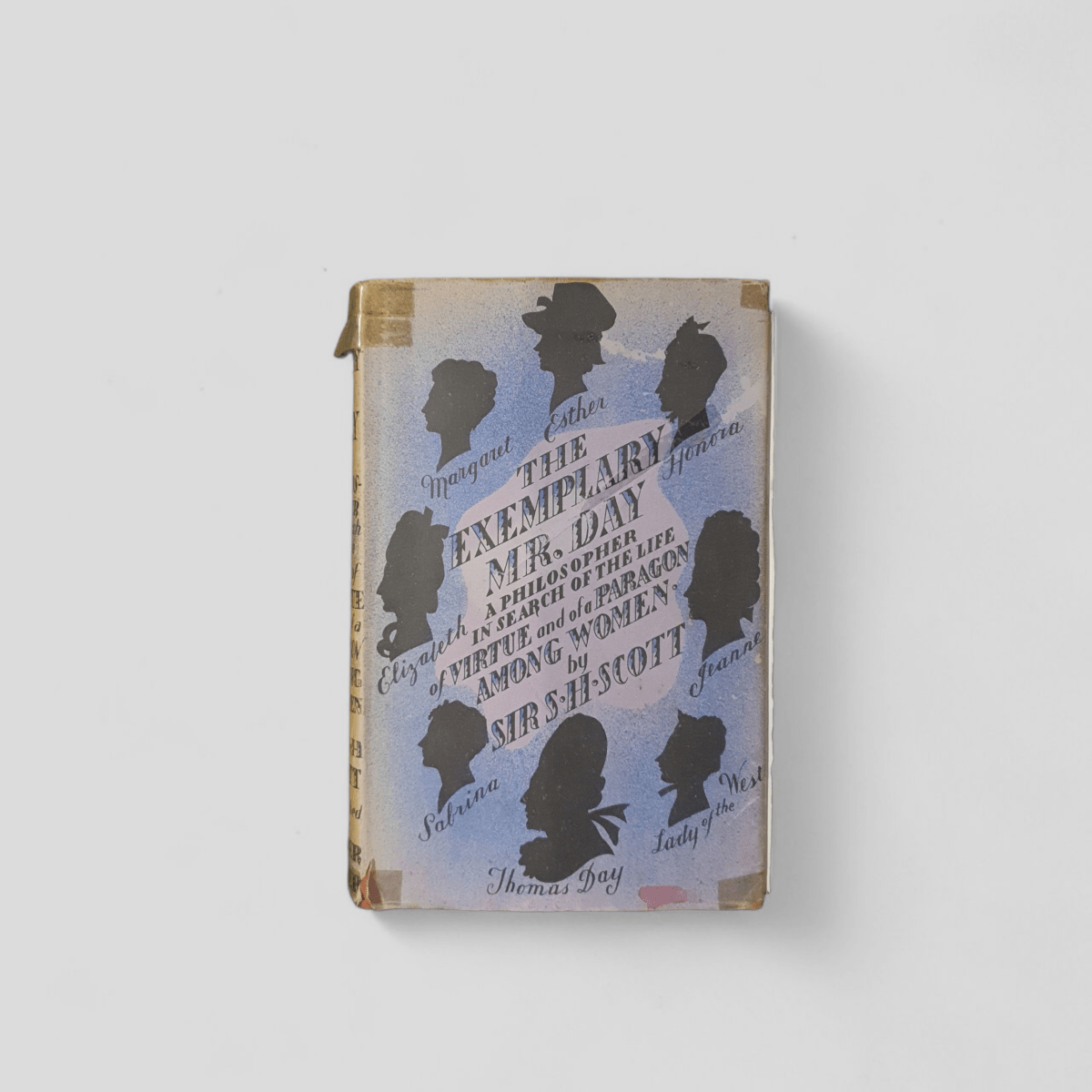 The Exemplary Mr Day: A Philosopher in Search of the Life of Virtue and of a Paragon Among Women by S.H. Scott - Books Worth Keeping