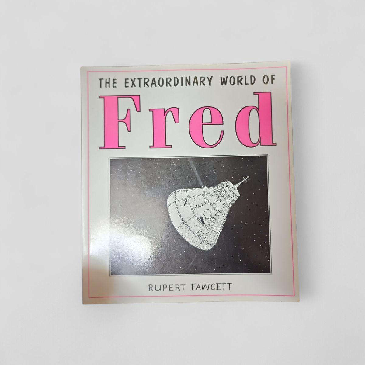 The Extraordinary World of Fred by Rupert Fawcett - Books Worth Keeping