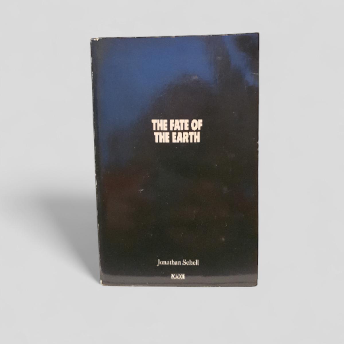 The Fate of the Earth by Jonathan Schell - Books Worth Keeping