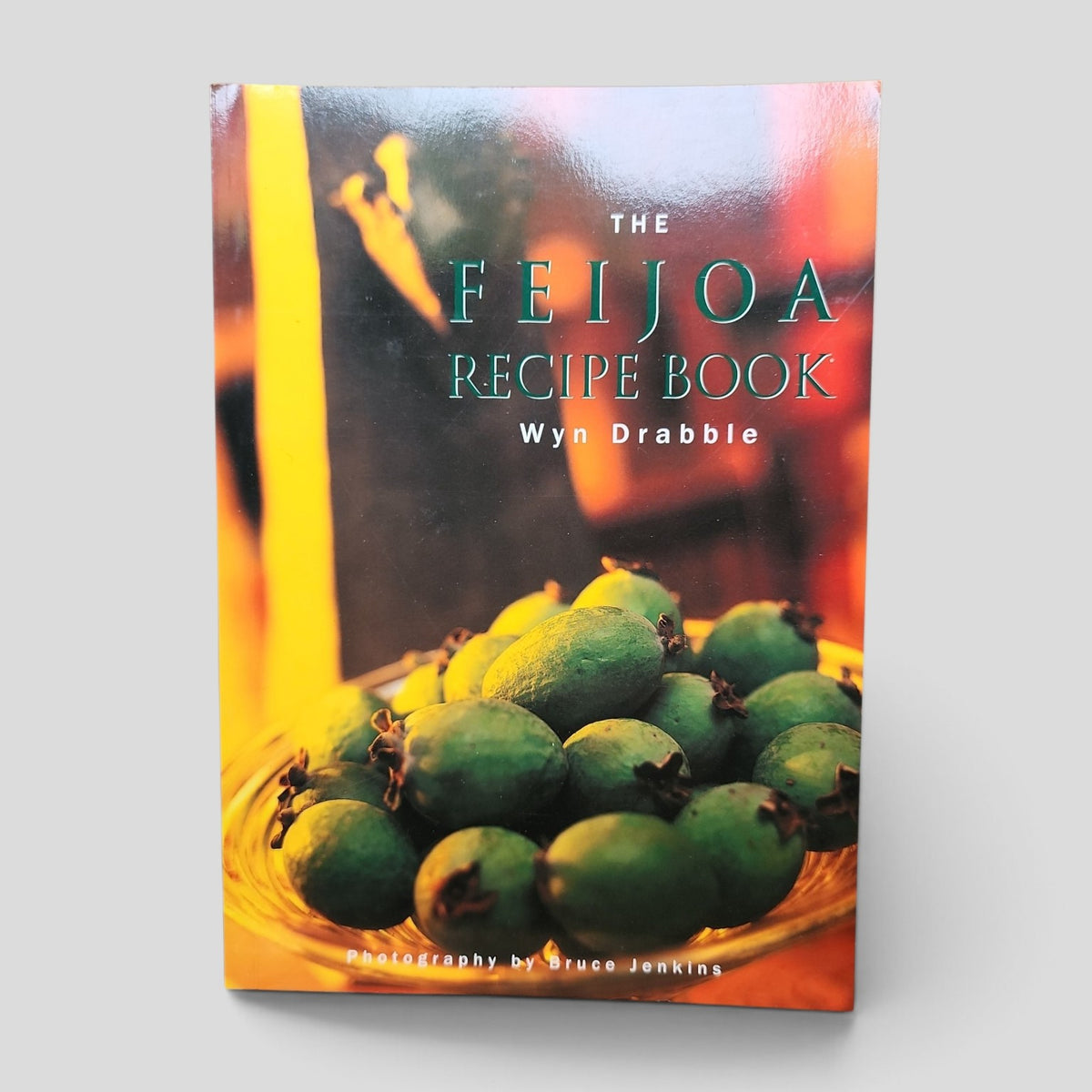The Feijoa Recipe Book by Wyn Drabble