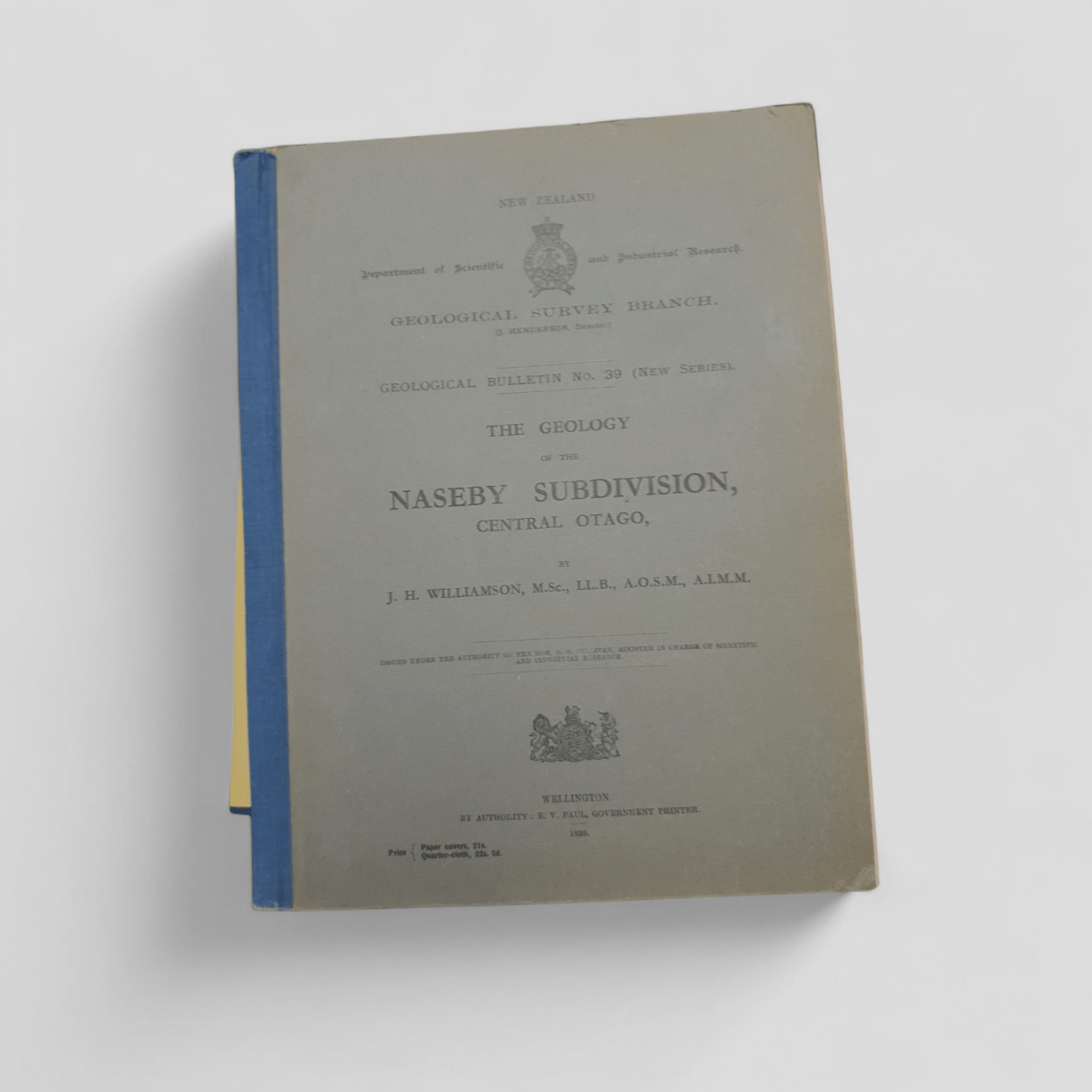 The Geology of the Naseby Subdivision, Central Otago NZ Geological Survey Bulletin No. 39 (1939) Complete with all 8 Original Colour Geological Maps - Books Worth Keeping