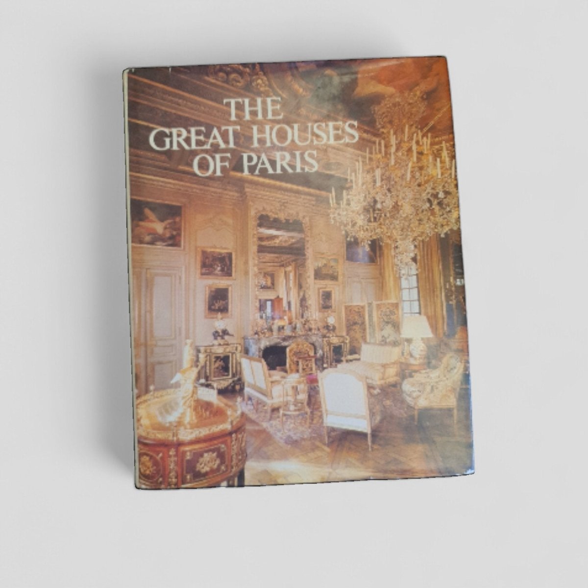 The Great Houses of Paris by Claude Frégnac, Wayne Andrews - Books Worth Keeping
