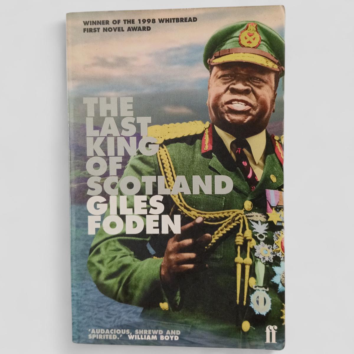 The Last King of Scotland by Giles Foden - Books Worth Keeping