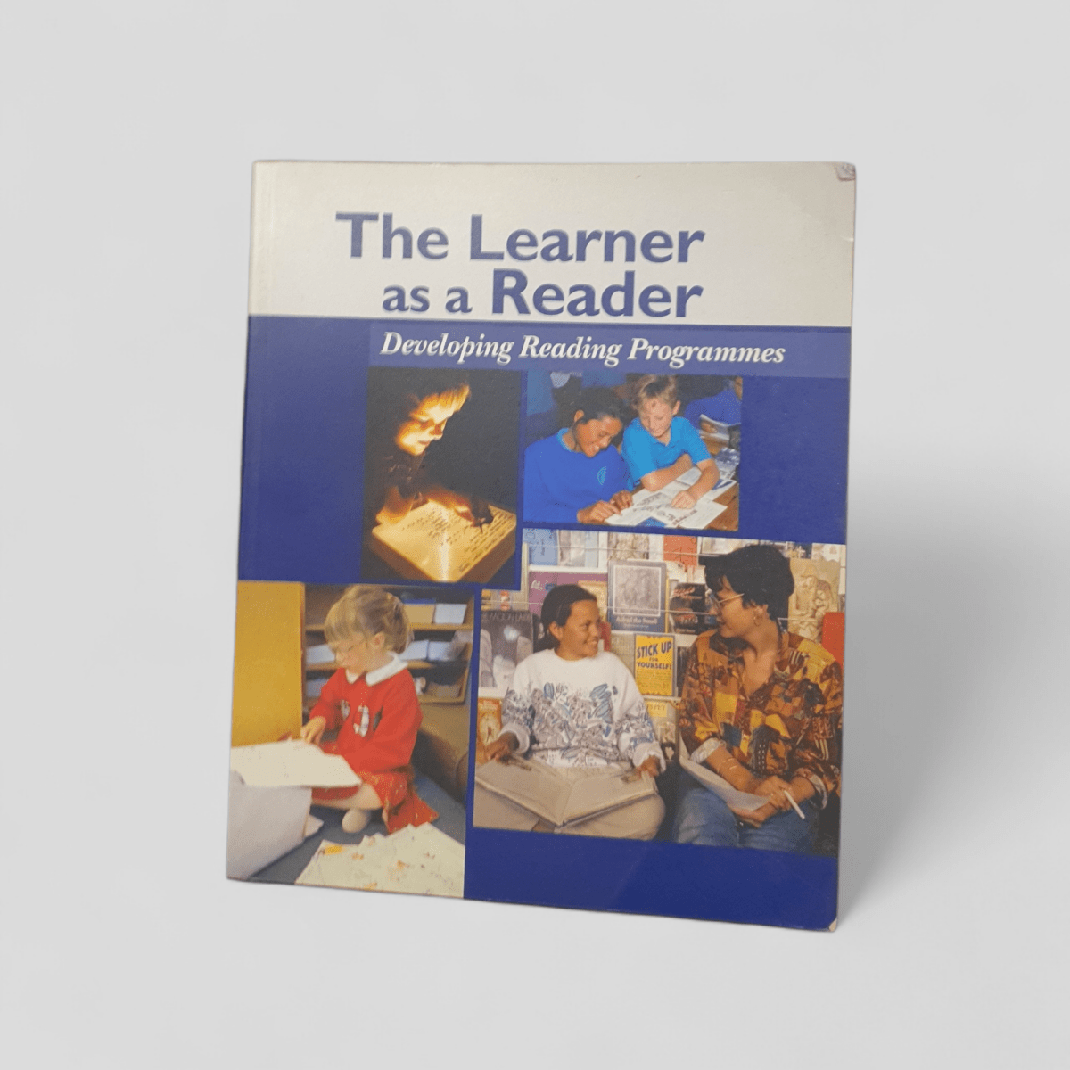 The Learner as a Reader: Developing Reading Programmes by Ministry of Education - Books Worth Keeping