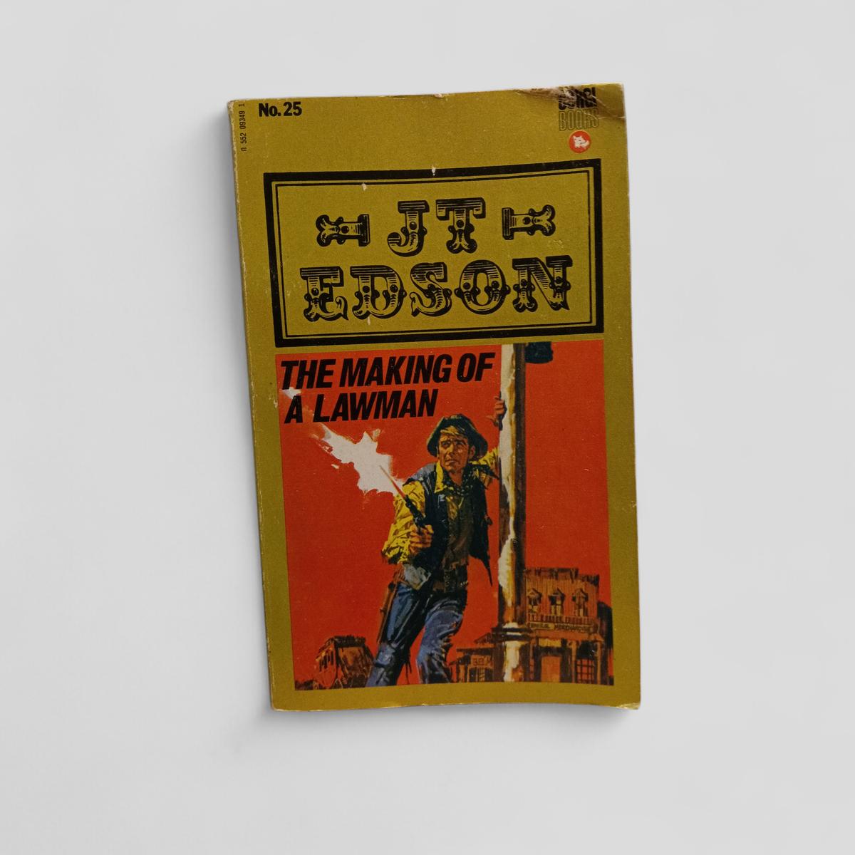The Making of a Lawman by J.T. Edson - Books Worth Keeping