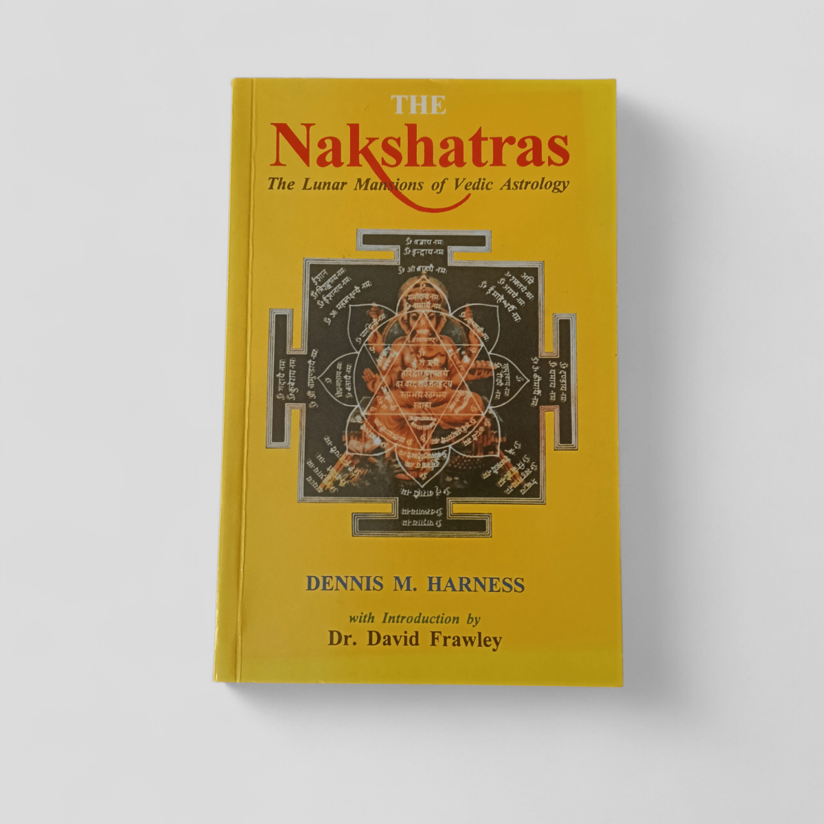 The Nakshatras: The Lunar Mansions of Vedic Astrology: The Lunar Mansions of Vedic Astrology Introduction by David Frawley by Dennis M. Harness - Books Worth Keeping