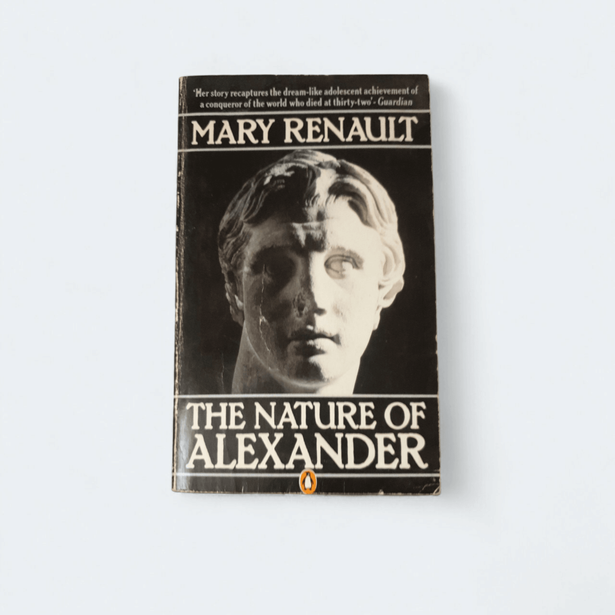 The Nature of Alexander – Mary Renault - Books Worth Keeping