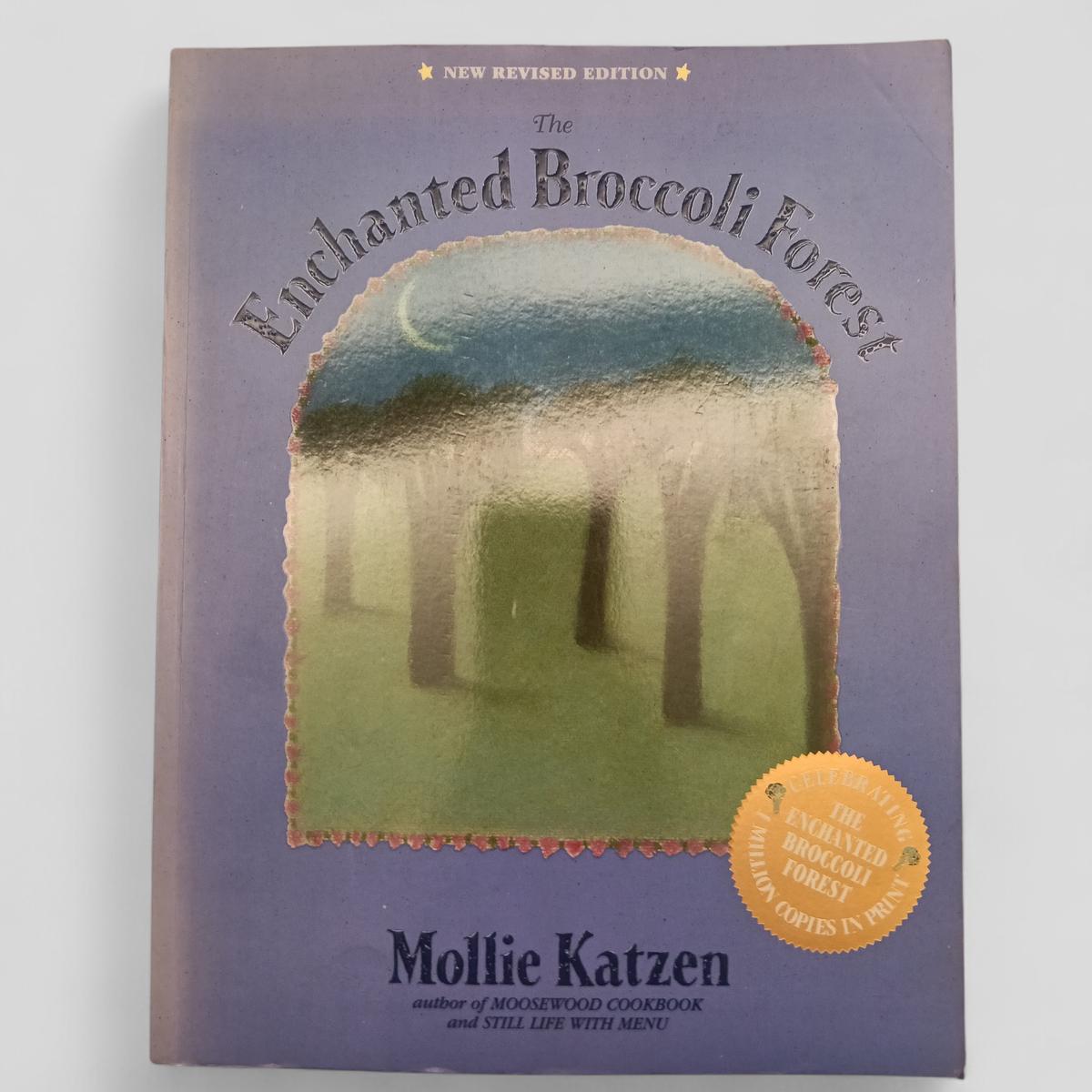 The New Enchanted Broccoli Forest by Mollie Katzen - Books Worth Keeping