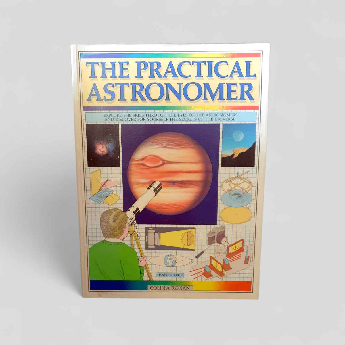 The Practical Astronomer by Colin A. Ronan - Books Worth Keeping