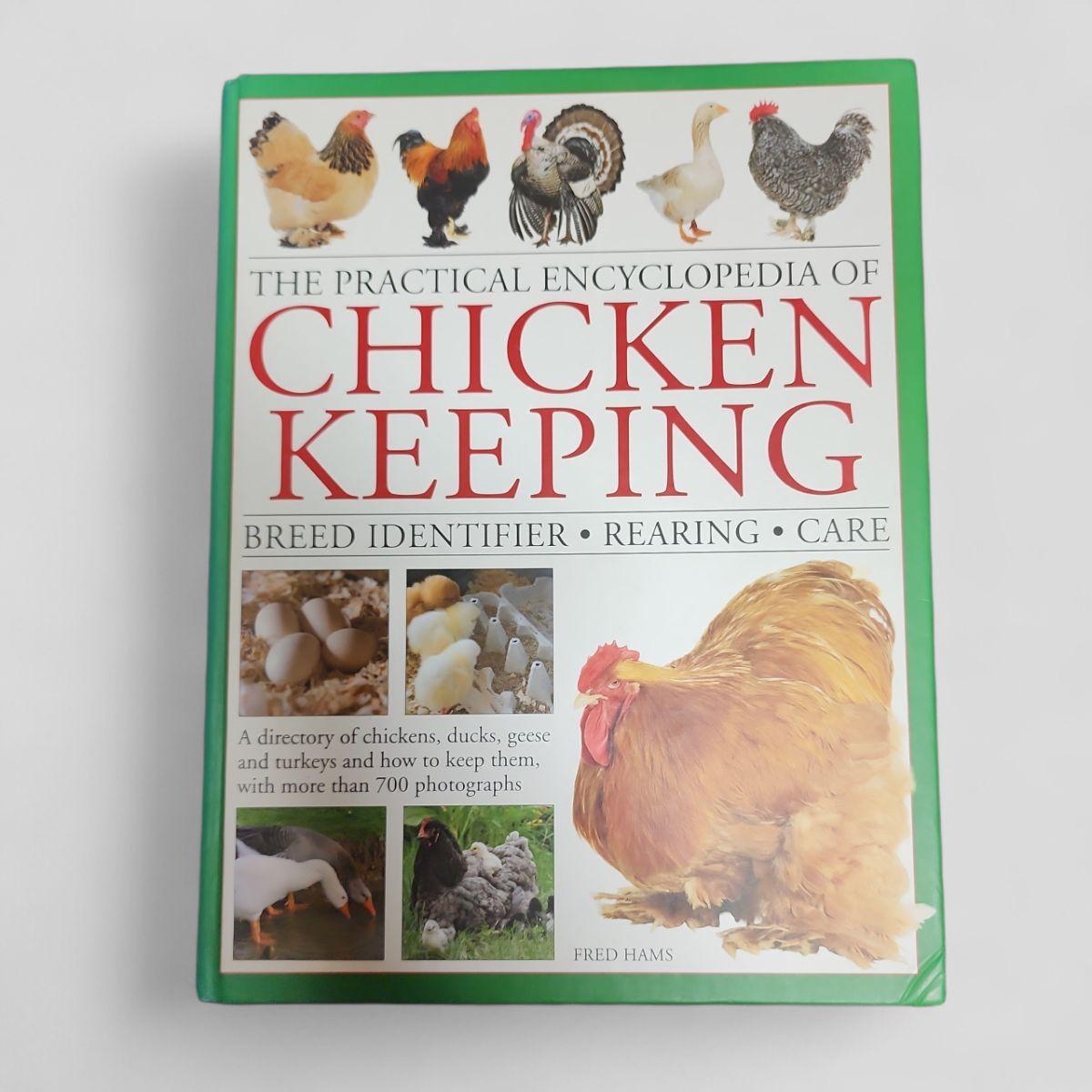 The Practical Encyclopedia of Chicken Keeping by Fred Hams - Books Worth Keeping