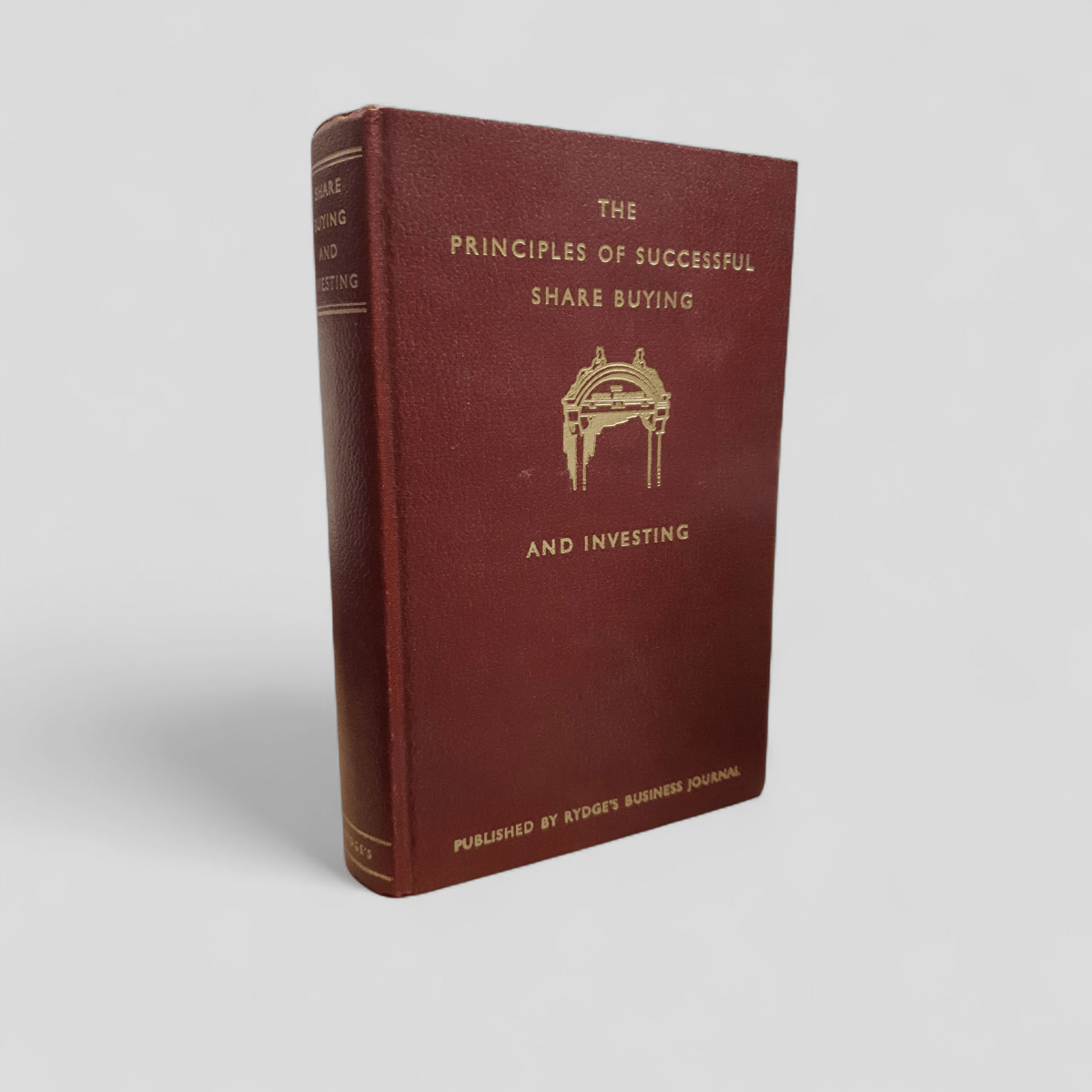 The Principles of Successful Share Buying and Investing (Rydges Business Journal) - Books Worth Keeping