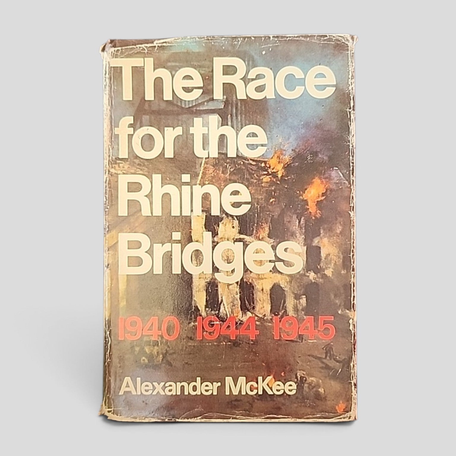 The Race for the Rhine Bridges by Alexander McKee, 1971 Souvenir Press hardcover with dust jacket