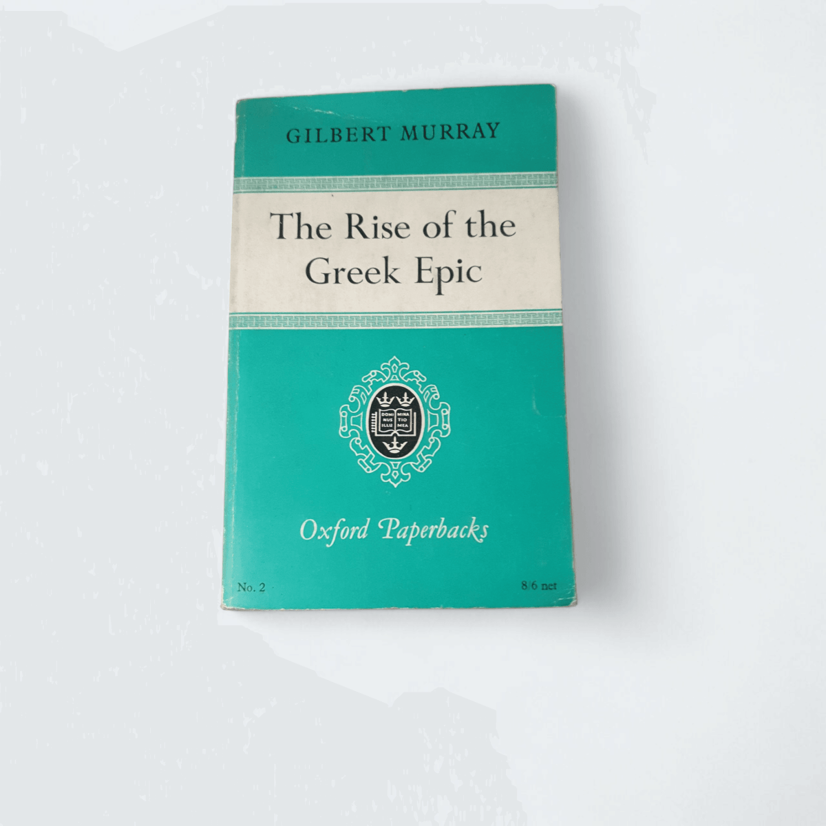 The Rise of the Greek Epic – Gilbert Murray - Books Worth Keeping