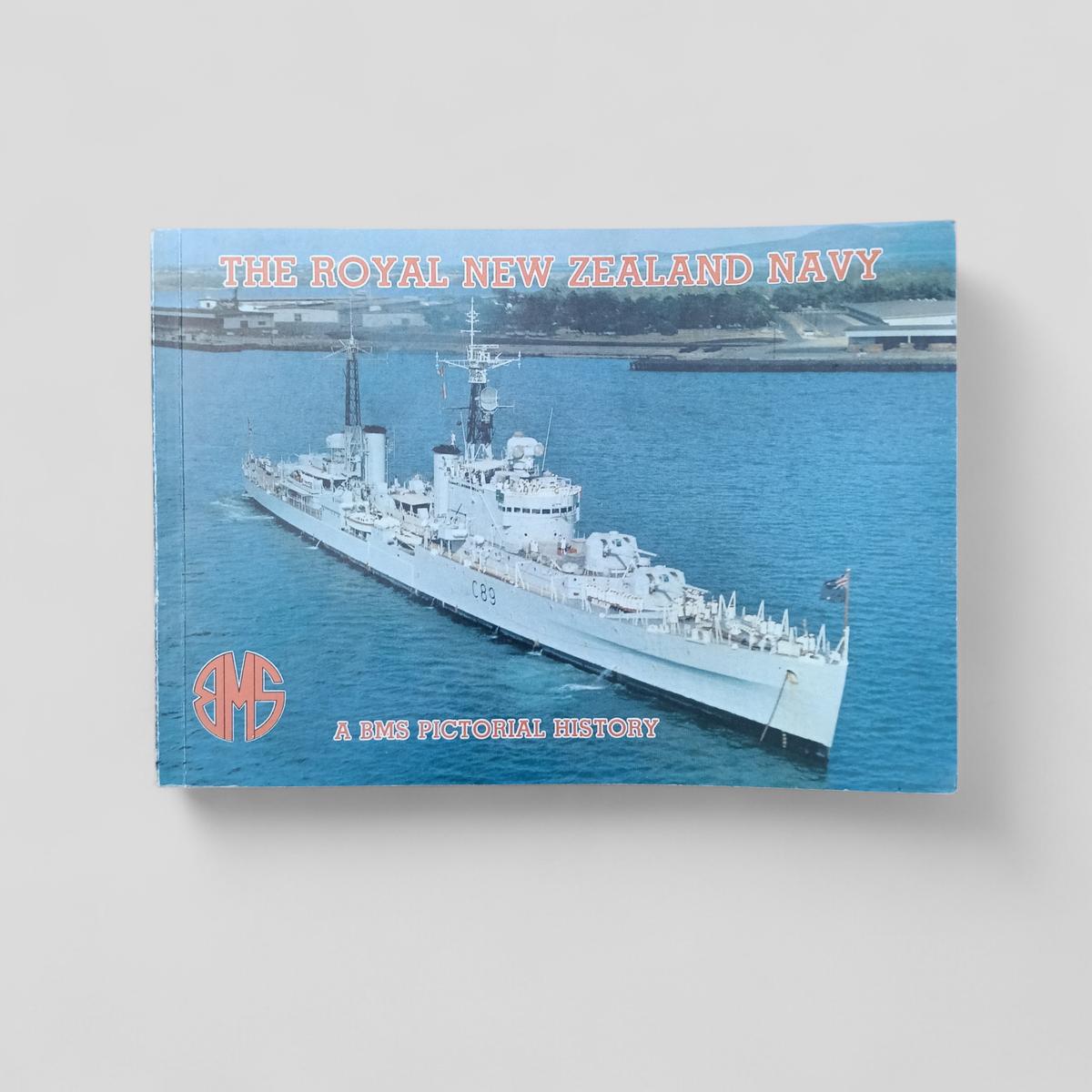 The Royal New Zealand Navy - BMS Pictorial History - Books Worth Keeping