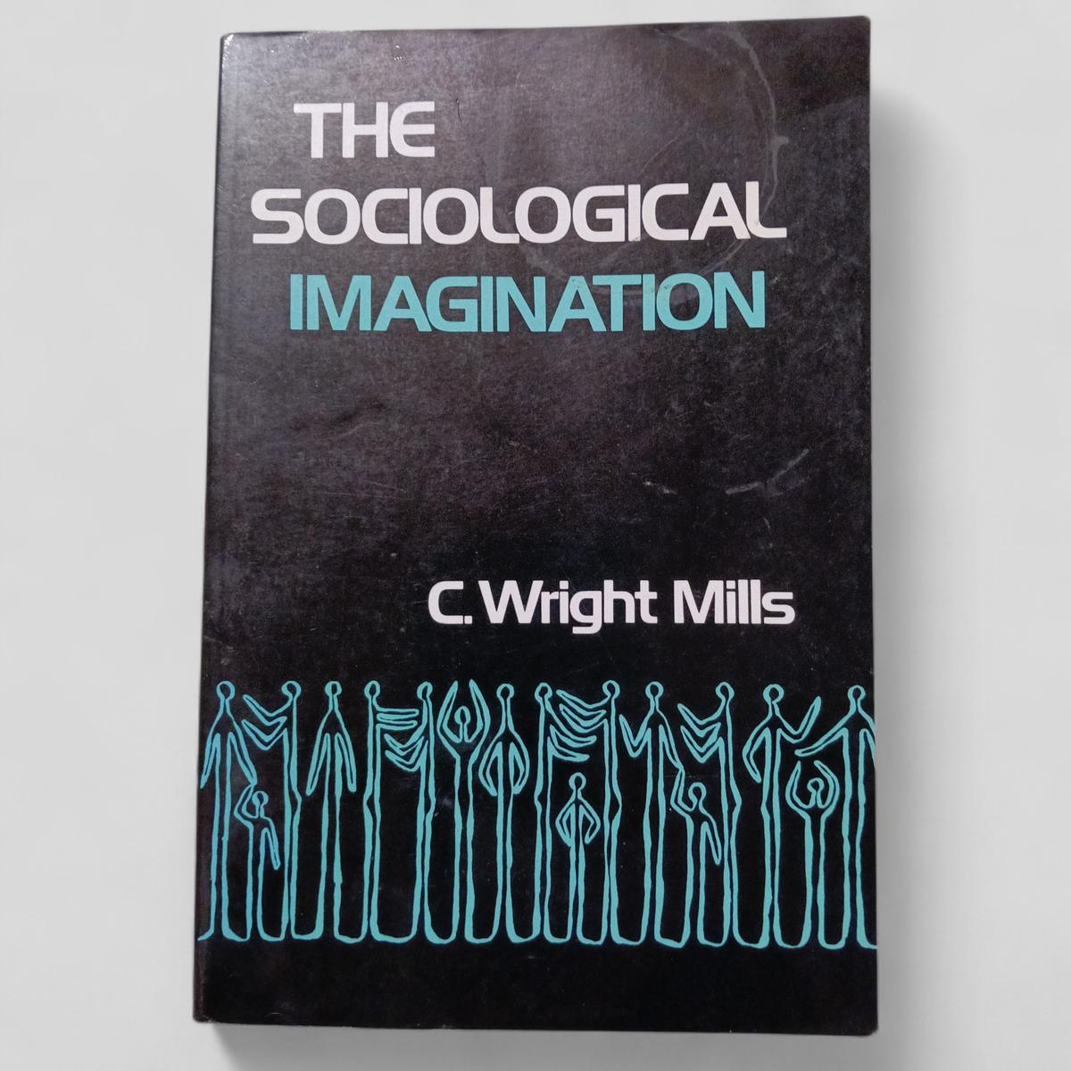 The Sociological Imagination by C. Wright Mills - Books Worth Keeping