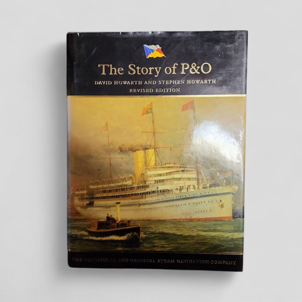 The Story of P&amp;O by David Howarth and Stephen Howarth - Books Worth Keeping