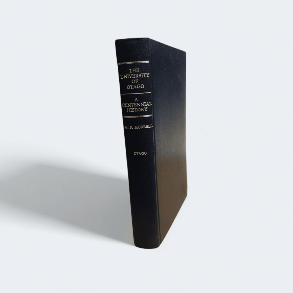 The University of Otago: A Centennial History - Books Worth Keeping