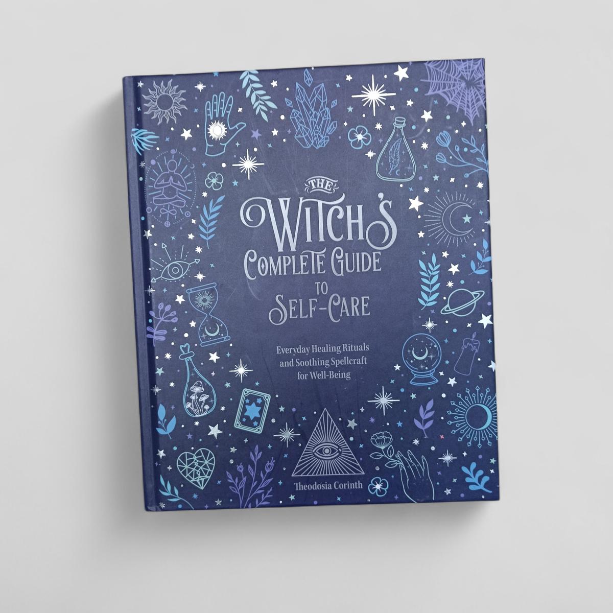 The Witch's Complete Guide to Self - Care by Theodosia Corinth - Books Worth Keeping