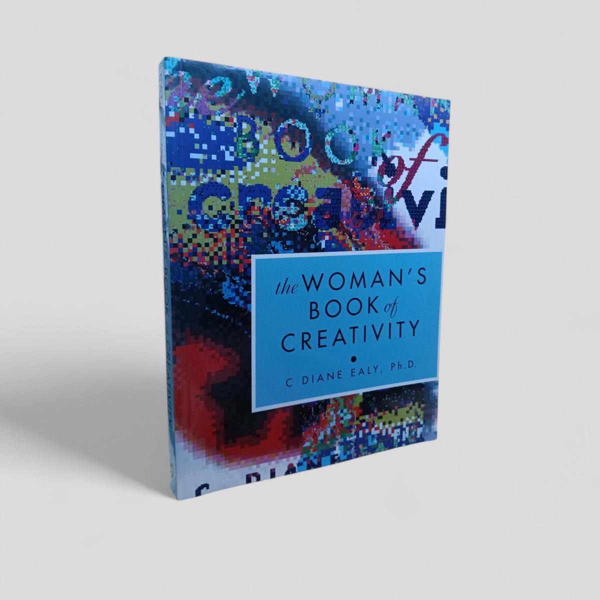 The Woman's Book of Creativity by C. Diane Ealy, Ph.D. - Books Worth Keeping