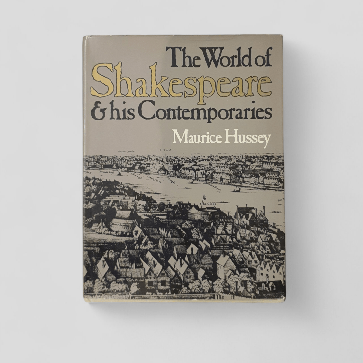 The World of Shakespeare &amp; His Contemporaries by Maurice Hussey - Books Worth Keeping