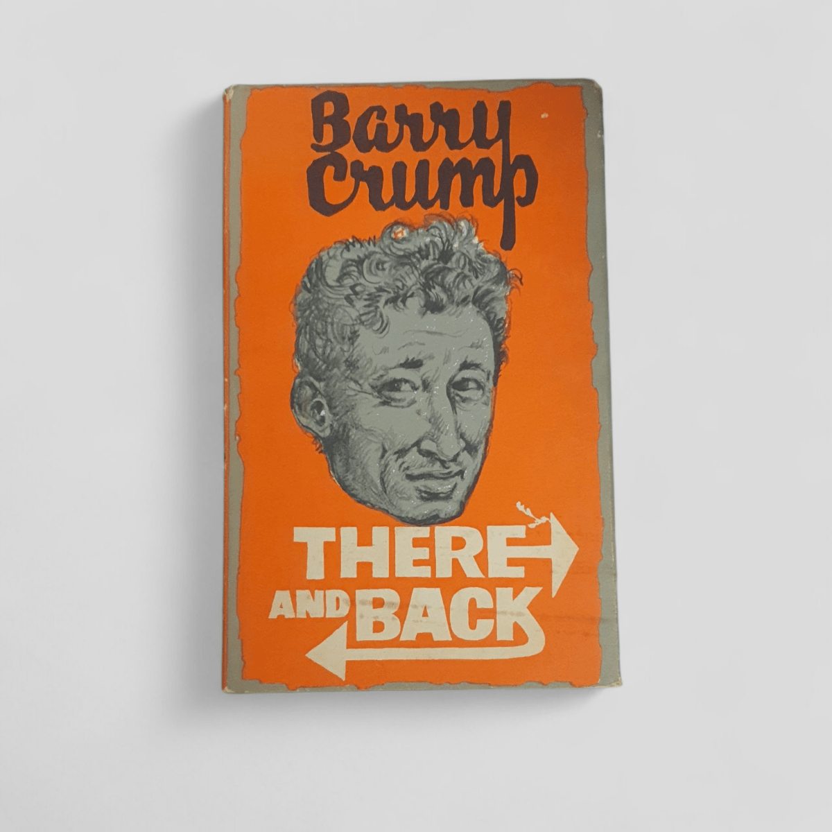 There and Back by Barry Crump - Books Worth Keeping
