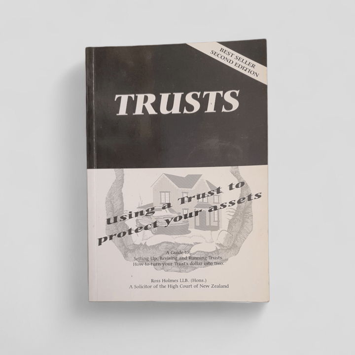 Trusts: Using a Trust to Protect Your Assets by Ross Holmes - Books Worth Keeping