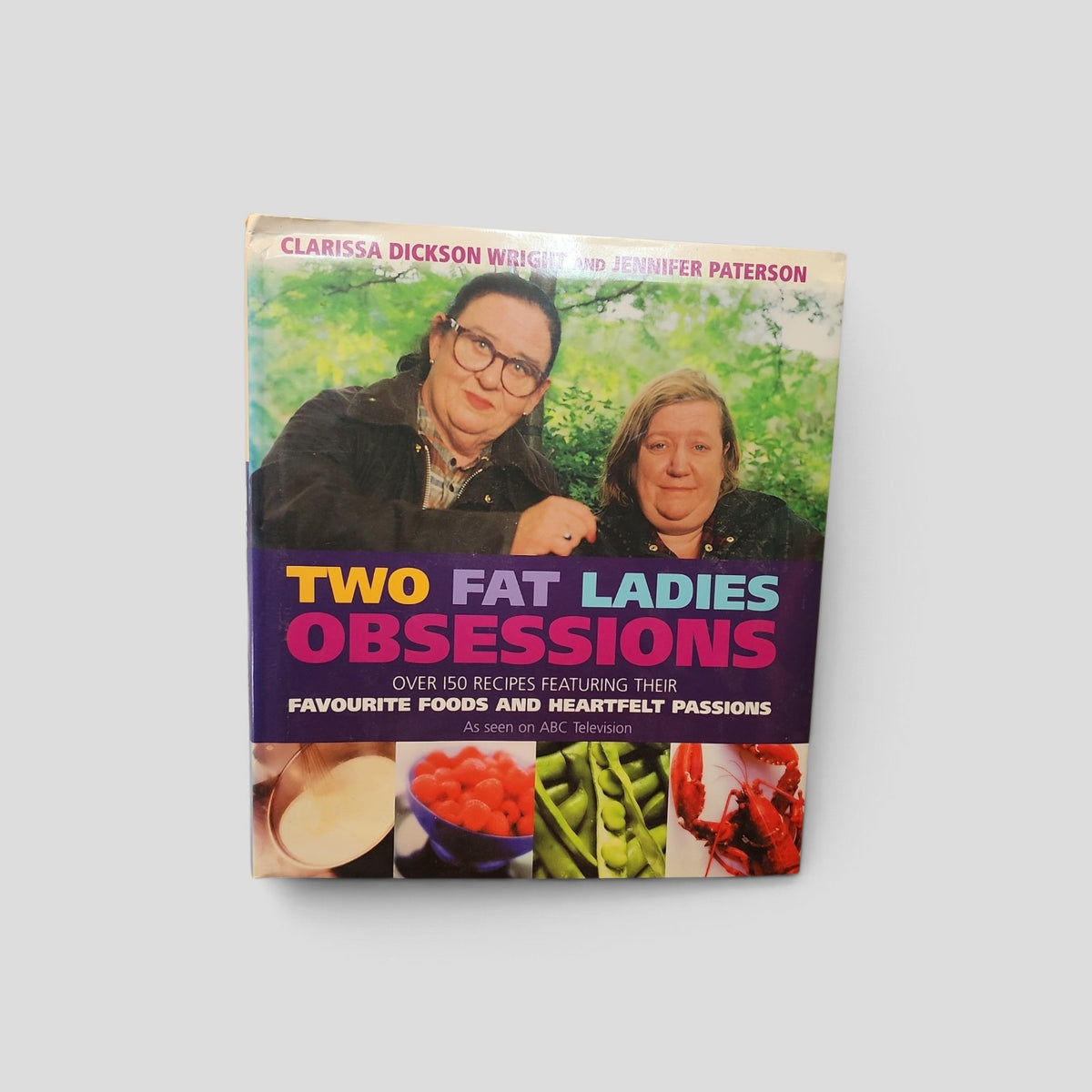 Two Fat Ladies Obsessions by Clarissa Dickson Wright and Jennifer Paterson