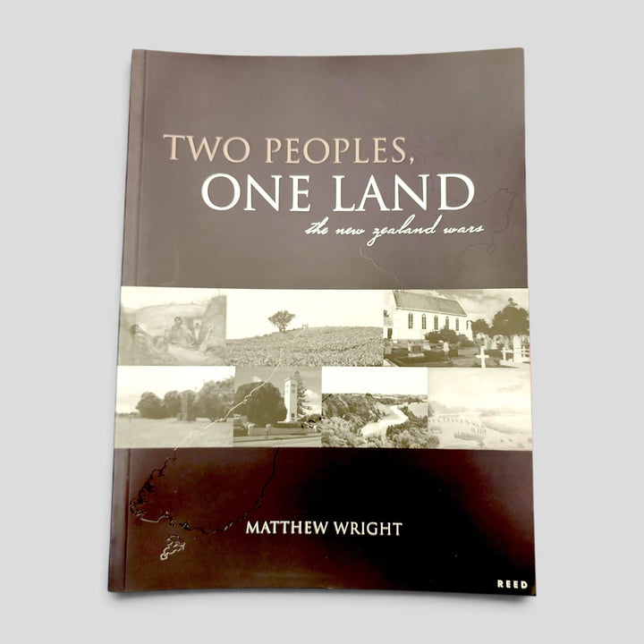 Two Peoples, One Land: The New Zealand Wars by Matthew Wright front cover