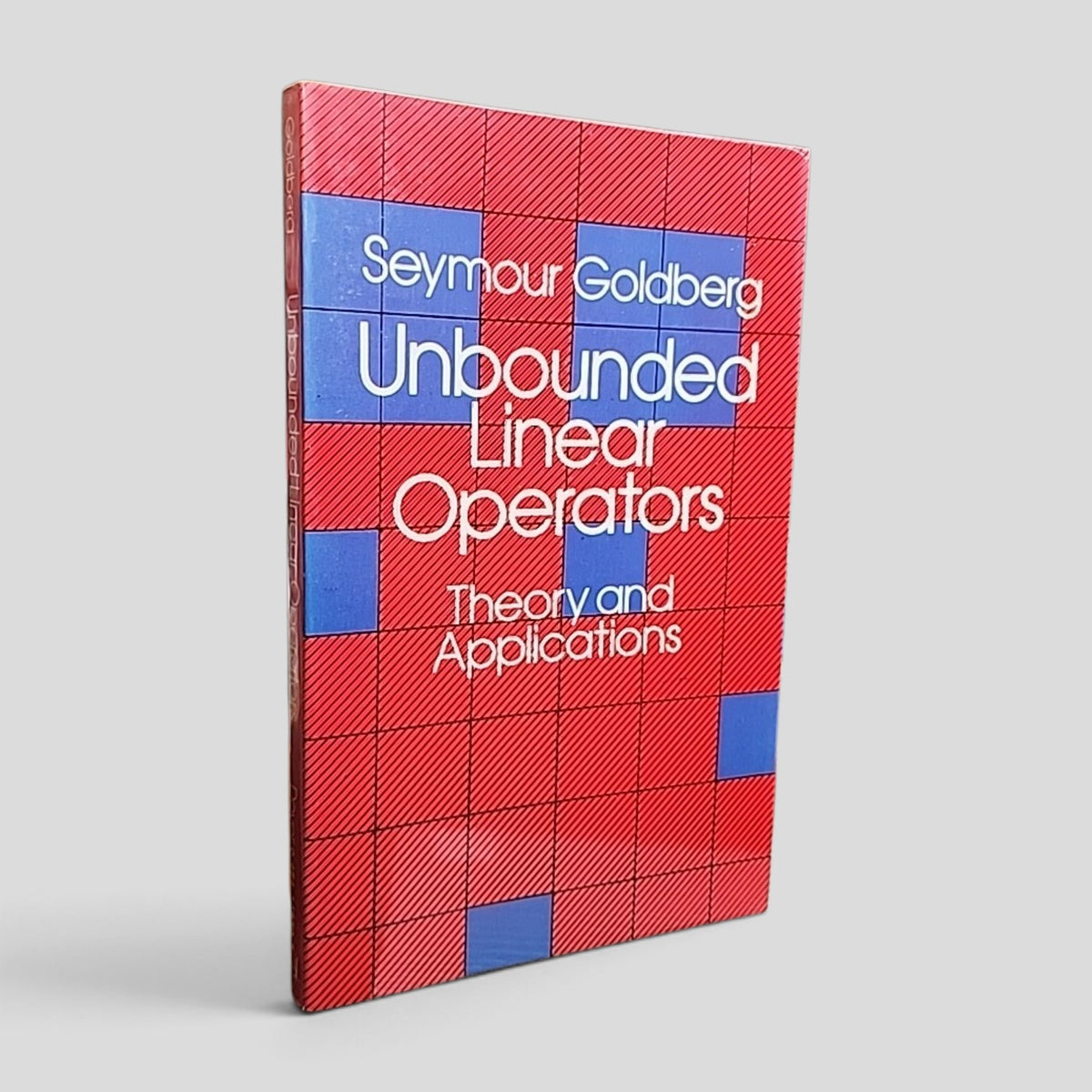 Unbounded Linear Operators: Theory and Applications by Seymour Goldberg cover