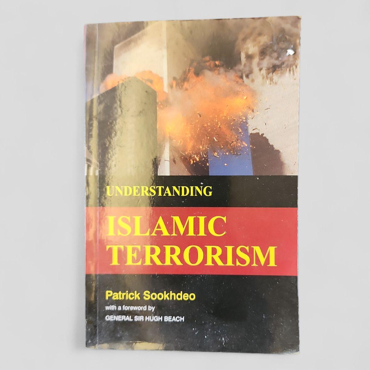 Understanding Islamic Terrorism by Patrick Sookhdeo - Books Worth Keeping