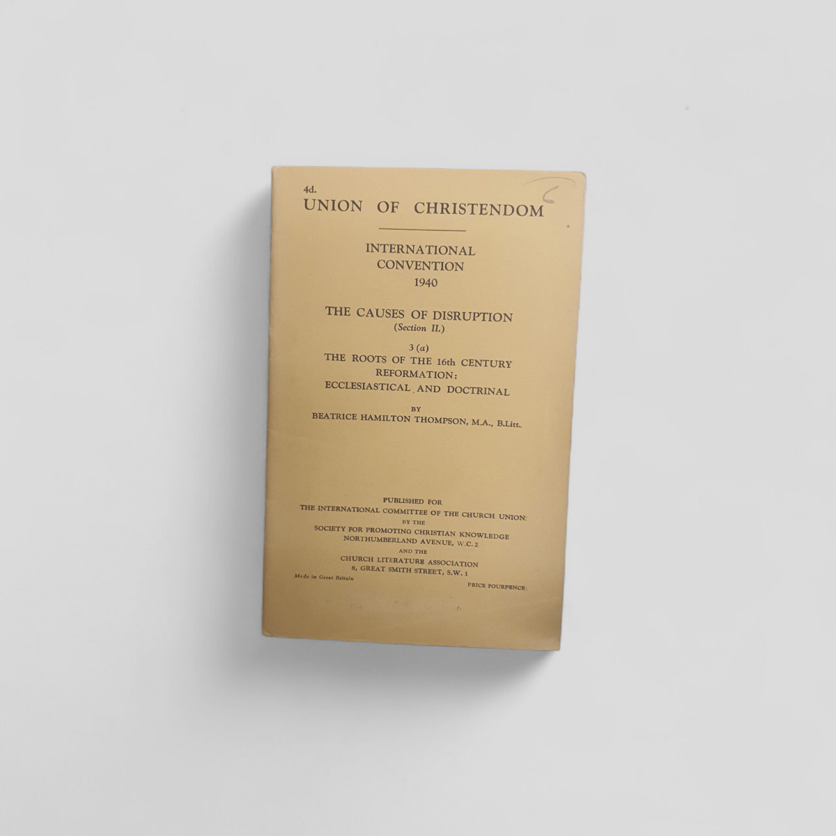 Union of Christendom: The Causes of Disruption (International Convention 1940) by Beatrice Hamilton Thompson - Books Worth Keeping