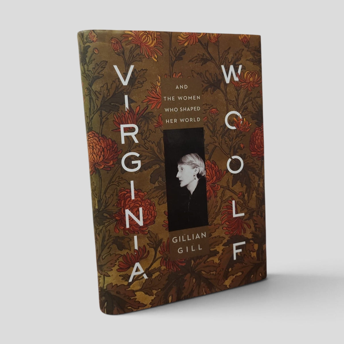 Virginia Woolf: And the Women Who Shaped Her World by Gillian Gill — actual used hardcover at LOC022