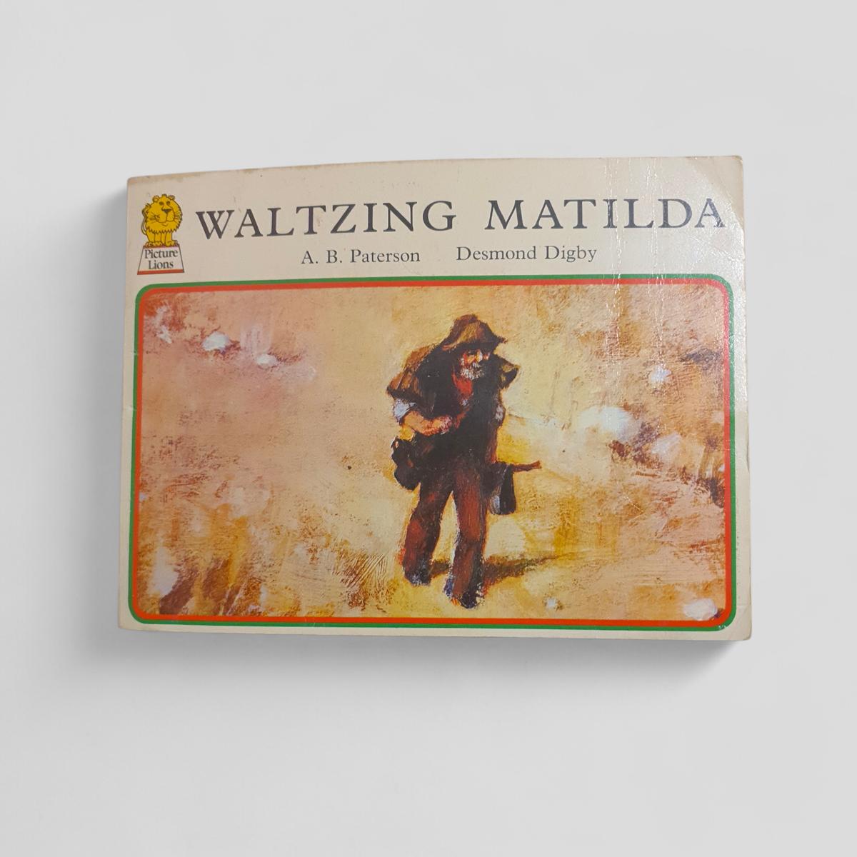 Waltzing Matilda by A. B. Paterson · Illustrated by Desmond Digby Picture Lions edition - Books Worth Keeping