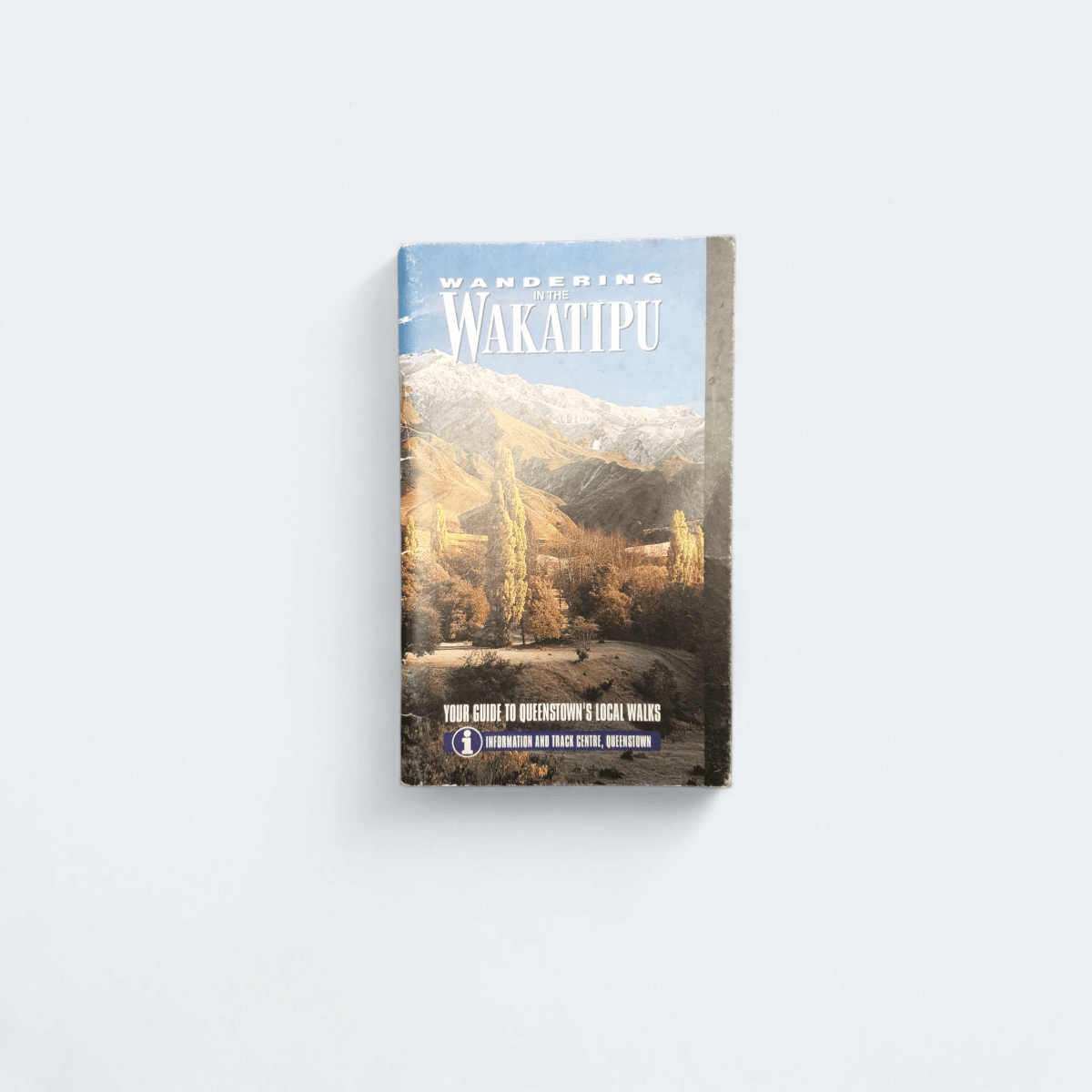 Wandering in the Wakatipu – Queenstown Local Walks - Books Worth Keeping