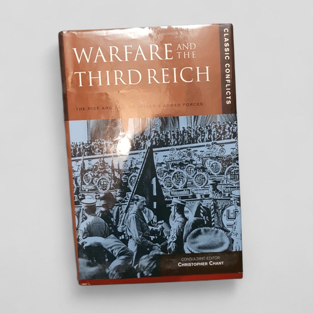 Warfare and the Third Reich: The Rise and Fall of Hitler's Armed Forces by Christopher Chant - Books Worth Keeping