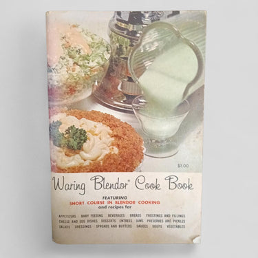 Waring Blendor Cook Book by Waring Products Corporation - Books Worth Keeping