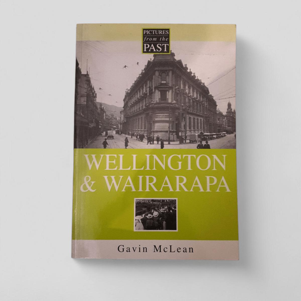 Wellington &amp; Wairarapa By Gavin McLean - Books Worth Keeping