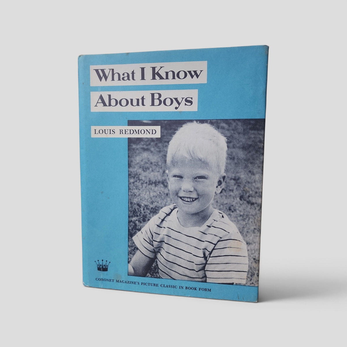 What I Know About Boys by Louis Redmond