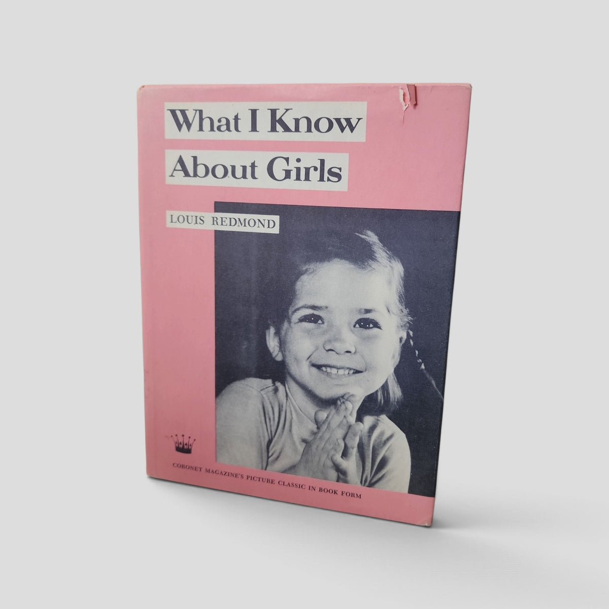 What I Know About Girls by Louis Redmond