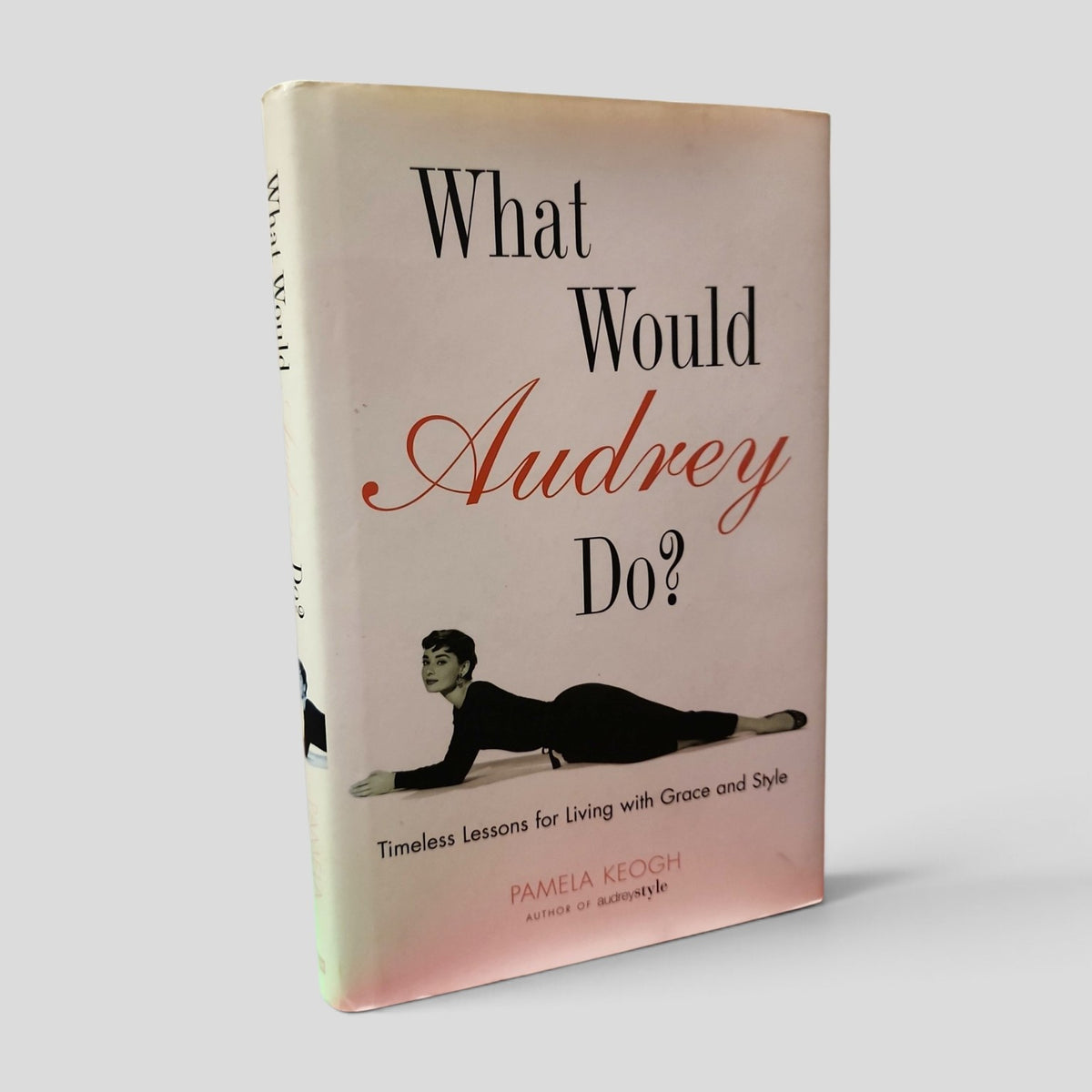 What Would Audrey Do? by Pamela Keogh hardcover cover