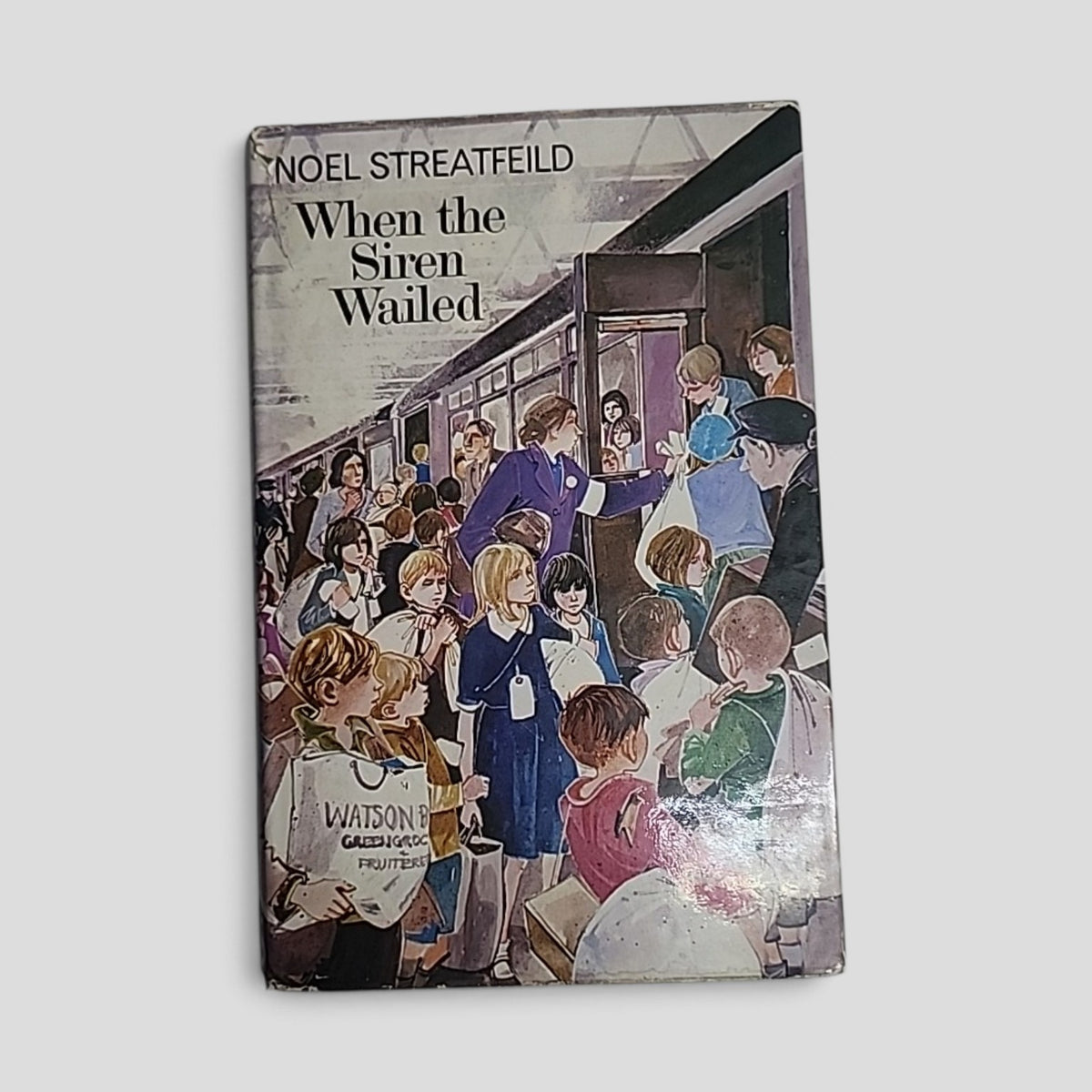 When the Siren Wailed by Noel Streatfeild