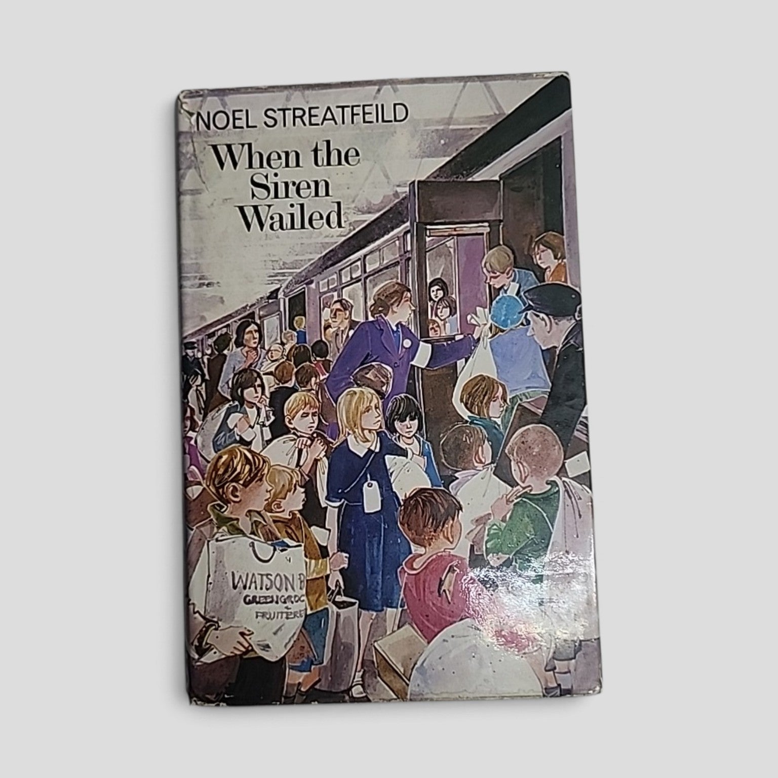 When the Siren Wailed by Noel Streatfeild