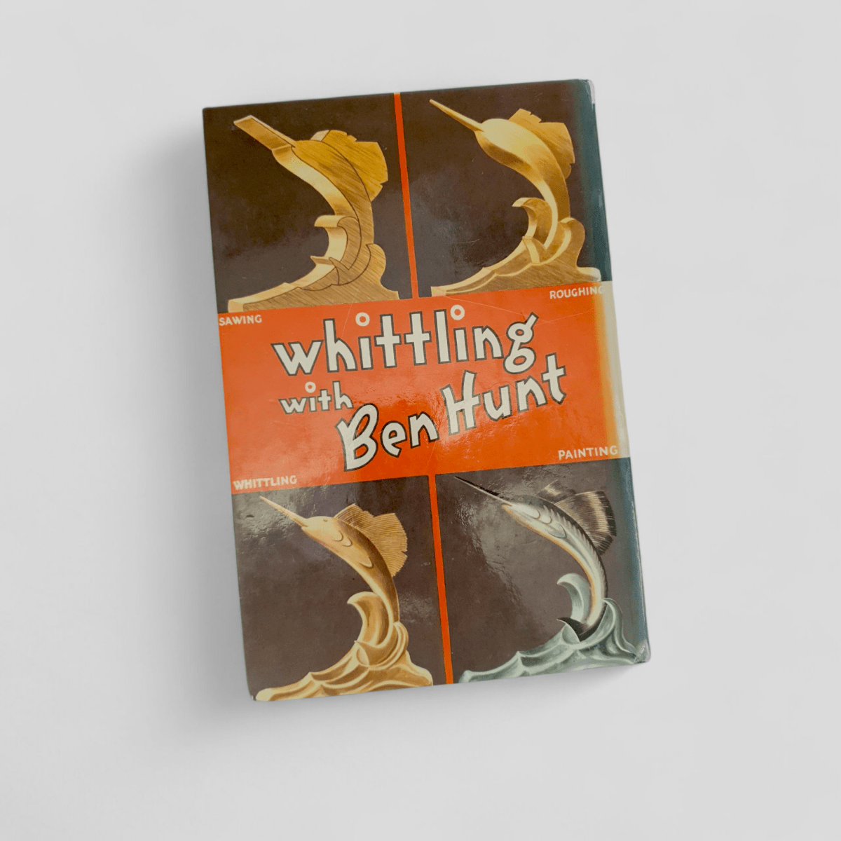 Whittling with Ben Hunt by Ben Hunt - Books Worth Keeping