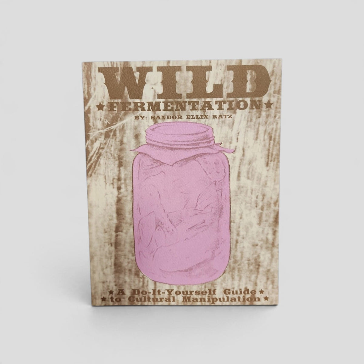 Wild Fermentation by Sandor Ellix Katz — front cover
