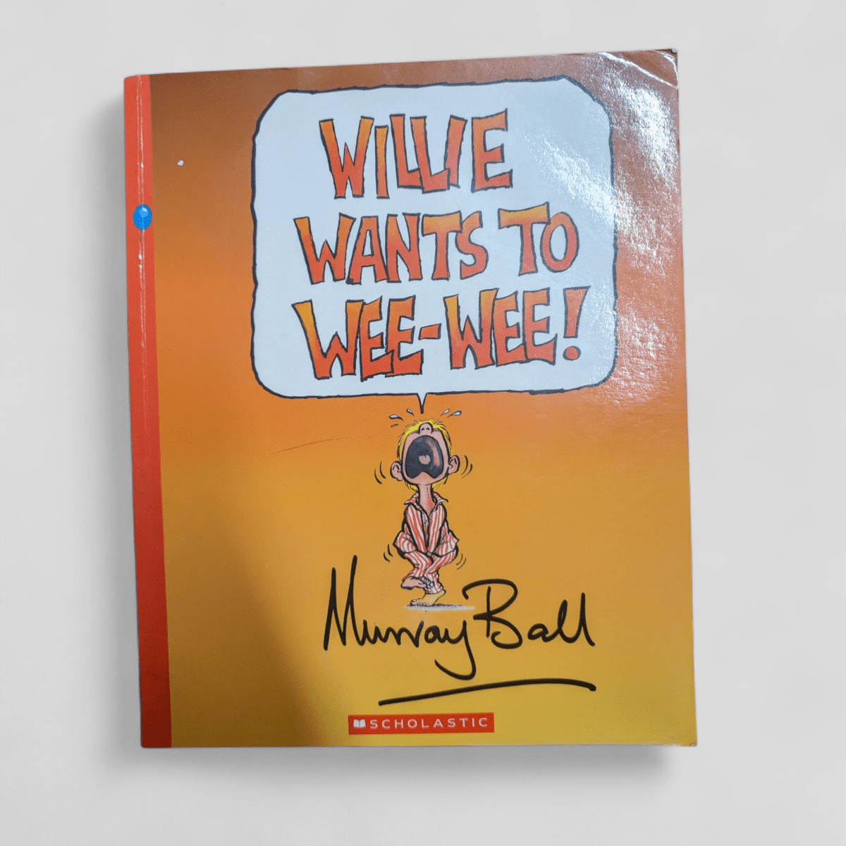 Willie Wants to Wee Wee by Murray Ball - Books Worth Keeping