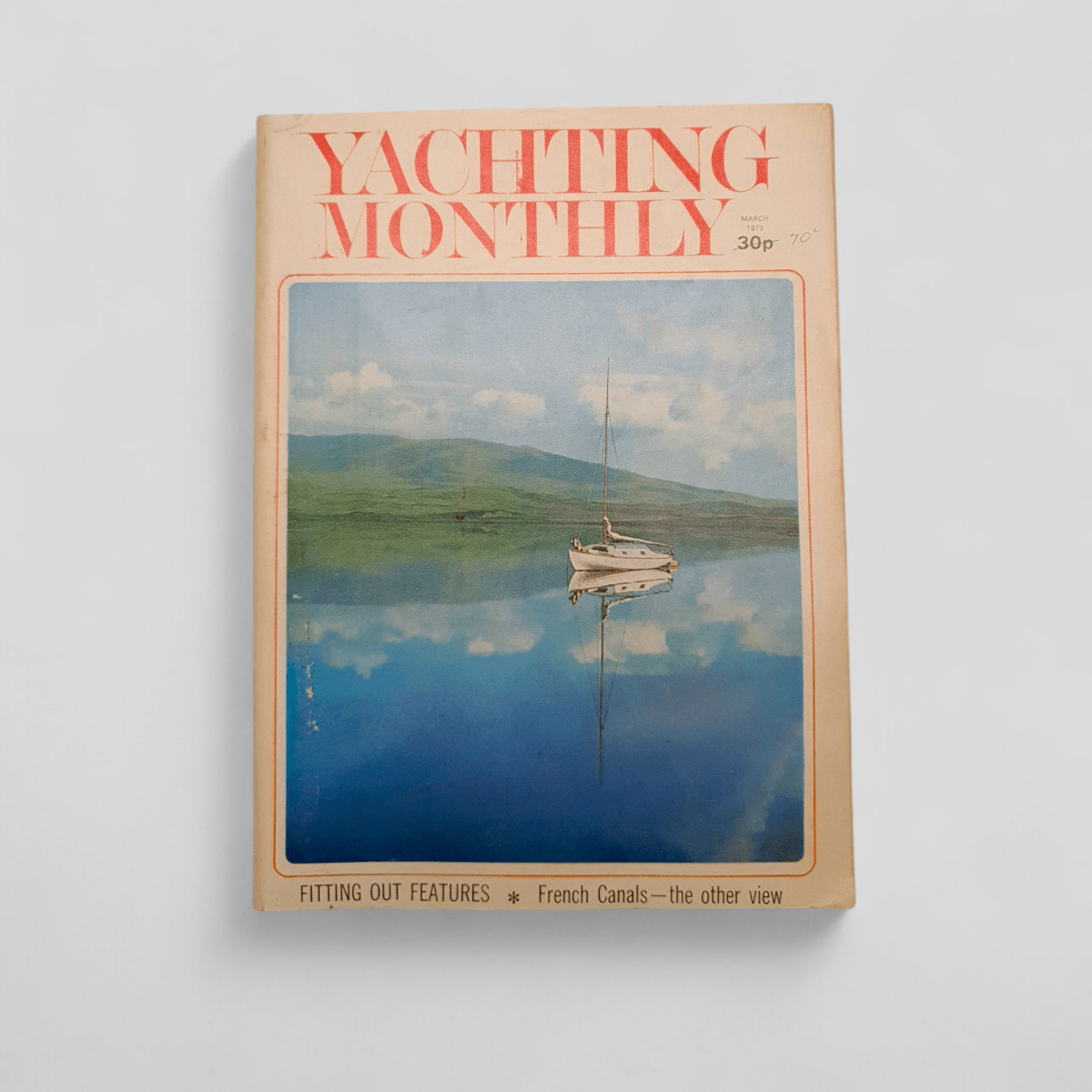 Yachting Monthly March (Fitting Out Features, French Canals) - Books Worth Keeping