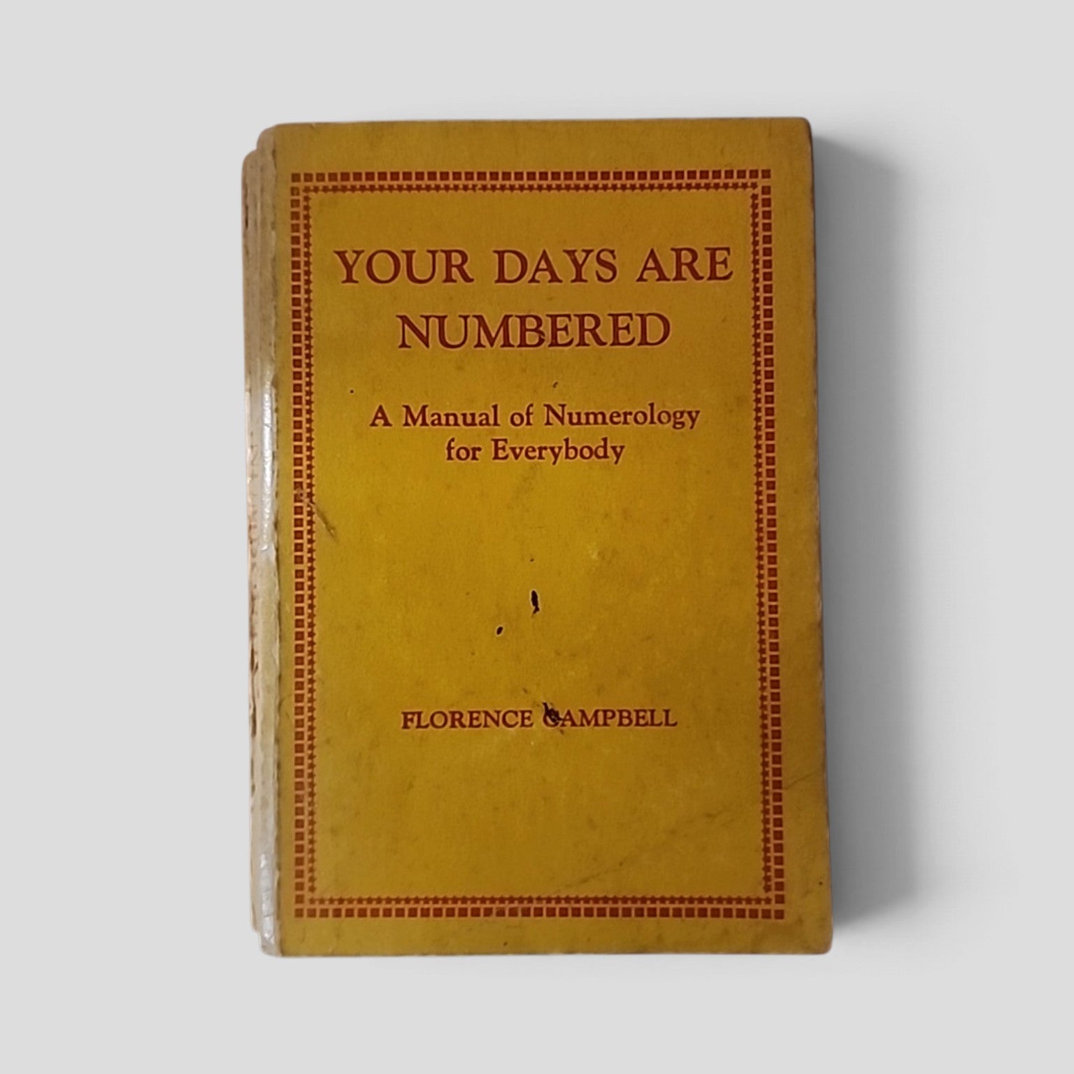 Your Days Are Numbered by Florence Campbell